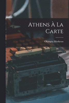 bokomslag Athens À La Carte