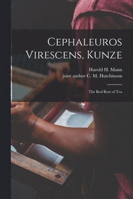 Cephaleuros Virescens, Kunze 1