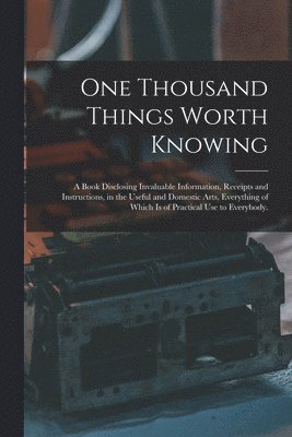 bokomslag One Thousand Things Worth Knowing