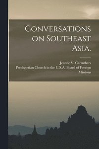bokomslag Conversations on Southeast Asia.