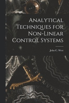 bokomslag Analytical Techniques for Non-linear Control Systems