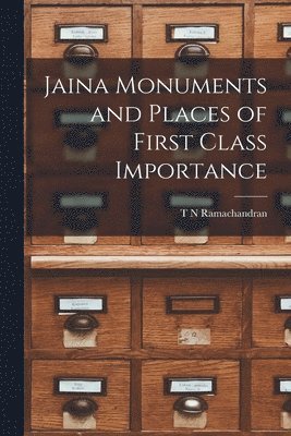 Jaina Monuments and Places of First Class Importance 1