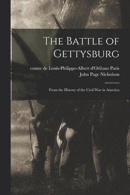 John Page 1842-1922 Nicholson, John Page Nicholson, Louis-Philippe-Albert D'Orle& Paris - Battle of Gettysburg, Häftad