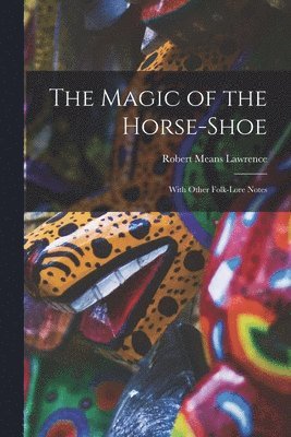 The Magic of the Horse-shoe 1