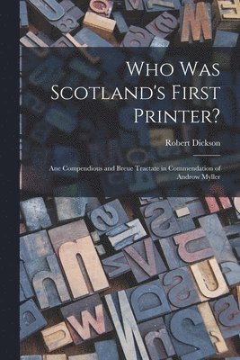 Who Was Scotland's First Printer? 1