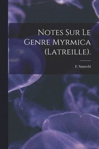 bokomslag Notes Sur Le Genre Myrmica (Latreille).