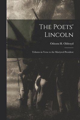 bokomslag The Poets' Lincoln