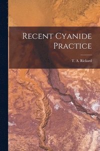 bokomslag Recent Cyanide Practice [microform]