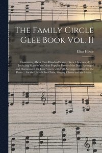 bokomslag The Family Circle Glee Book Vol. II