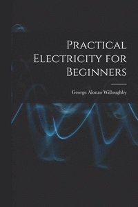 bokomslag Practical Electricity for Beginners