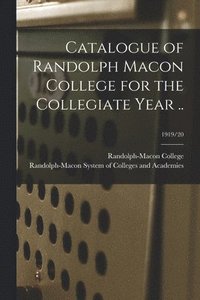 bokomslag Catalogue of Randolph Macon College for the Collegiate Year ..; 1919/20