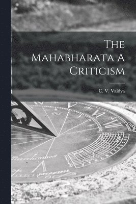 The Mahabharata A Criticism 1