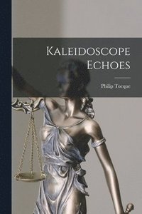 bokomslag Kaleidoscope Echoes