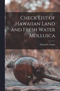 bokomslag Check List of Hawaiian Land and Fresh Water Mollusca