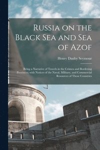 bokomslag Russia on the Black Sea and Sea of Azof