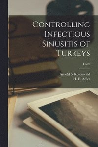 bokomslag Controlling Infectious Sinusitis of Turkeys; C507