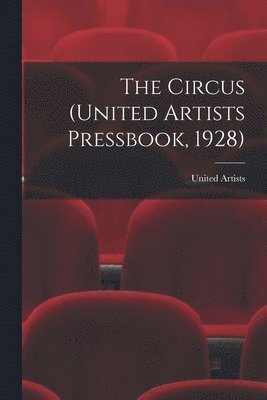 The Circus (United Artists Pressbook, 1928) 1