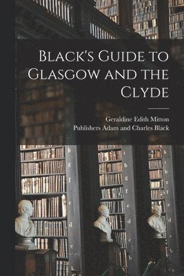 bokomslag Black's Guide to Glasgow and the Clyde