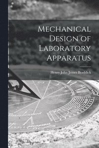 bokomslag Mechanical Design of Laboratory Apparatus