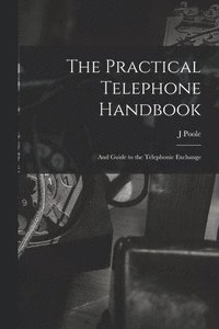bokomslag Practical Telephone Handbook