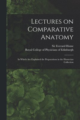 Lectures on Comparative Anatomy 1