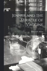 bokomslag Jenner and the Miracle of Vaccine