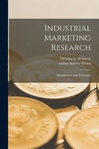 bokomslag Industrial Marketing Research: Management and Technique