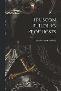 bokomslag Truscon Building Producsts