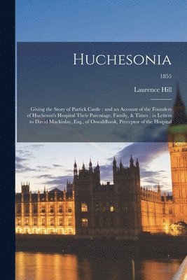 Laurence Hill - Huchesonia, Häftad