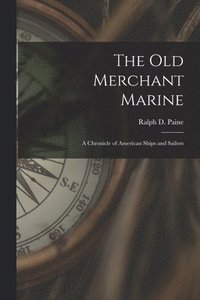 bokomslag Old Merchant Marine [microform]