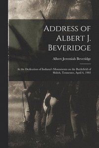 bokomslag Address of Albert J. Beveridge