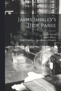 bokomslag James Shirley's Hide Parke