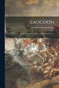 bokomslag Laocoon; an Essay Upon the Limits of Painting and Poetry