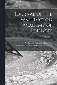 bokomslag Journal of the Washington Academy of Sciences; v. 60-61 1970-71