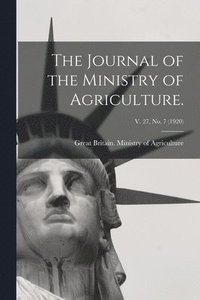 bokomslag Journal of the Ministry of Agriculture.; v. 27, no. 7 (1920)