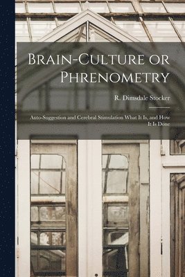Brain-culture or Phrenometry 1