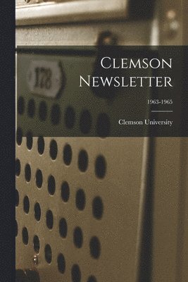 Clemson Newsletter; 1963-1965, Häftad