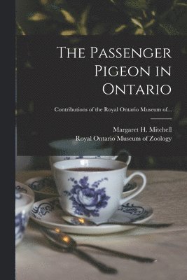 The Passenger Pigeon in Ontario 1