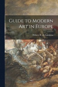 bokomslag Guide to Modern Art in Europe