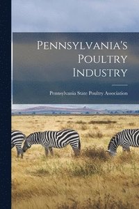 bokomslag Pennsylvania's Poultry Industry