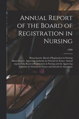Annual Report of the Board of Registration in Nursing; 1980 1