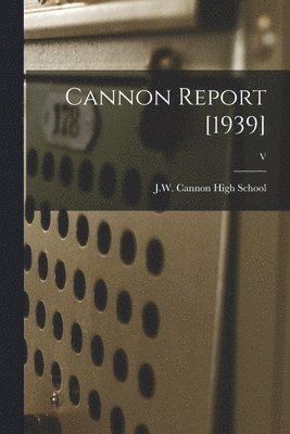 bokomslag Cannon Report [1939]; V