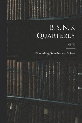 bokomslag B. S. N. S. Quarterly; 1909/10