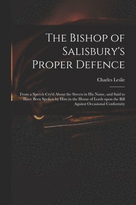 The Bishop of Salisbury's Proper Defence 1