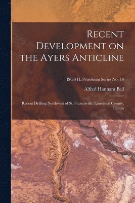 bokomslag Recent Development on the Ayers Anticline