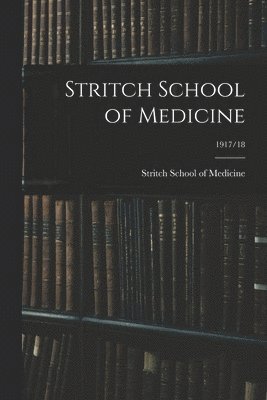 Stritch School of Medicine; 1917/18 1