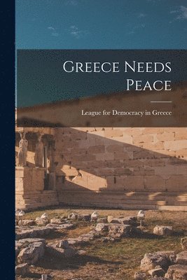 Greece Needs Peace 1