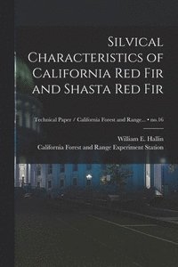 bokomslag Silvical Characteristics of California Red Fir and Shasta Red Fir; no.16