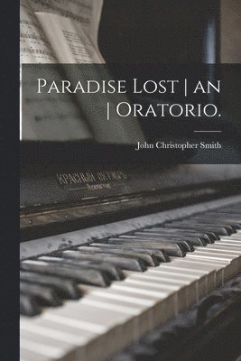 Paradise Lost an Oratorio. 1