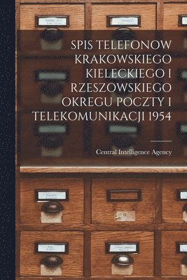 Spis Telefonow Krakowskiego Kieleckiego I Rzeszowskiego Okregu Poczty I Telekomunikacji 1954 1